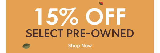 15% off select Certified Pre-Owned watches