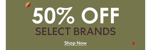 50% off Select Brands